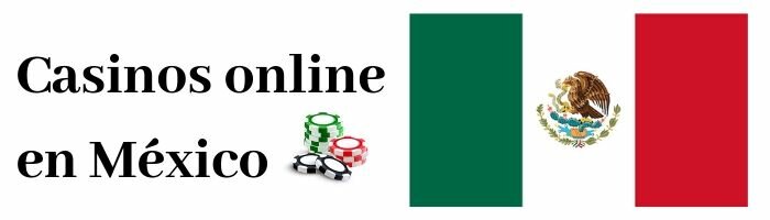 Casinos Online en México