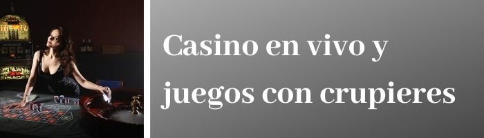 Casinos Online Crupieres en vivo