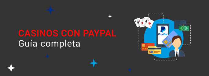 Guía Completa Casinos PayPal
