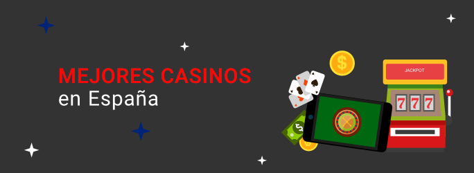 Mejores Casinos España