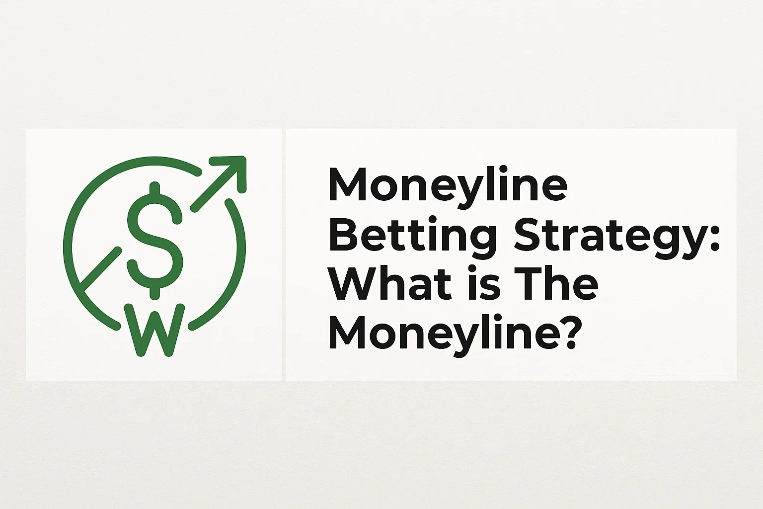 MoneyLine Betting Strategy : What is The Moneyline?